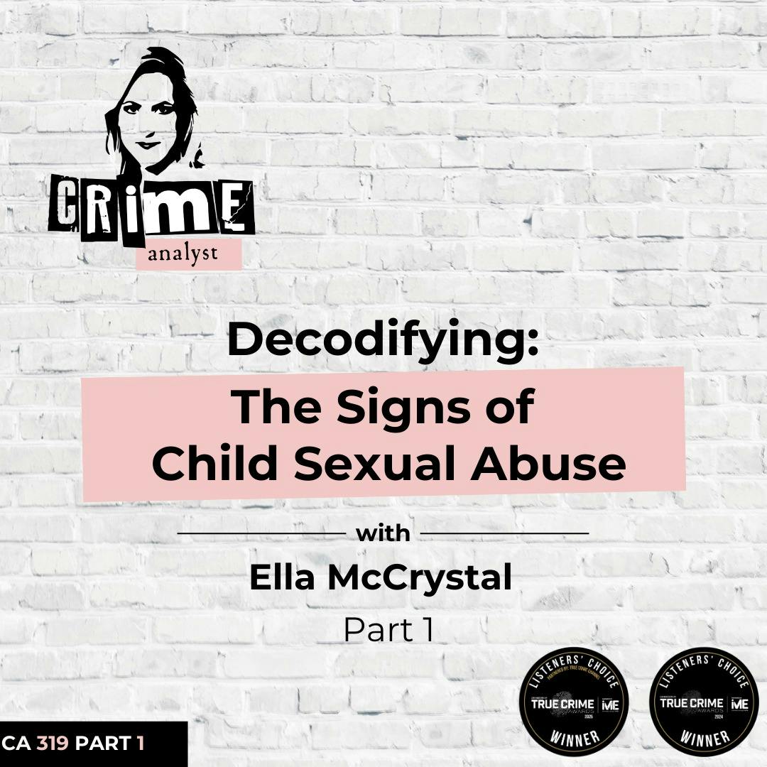 Ep 319: Decodifying the Signs of Child Sexual Abuse with Ella McCrystal, Part 1