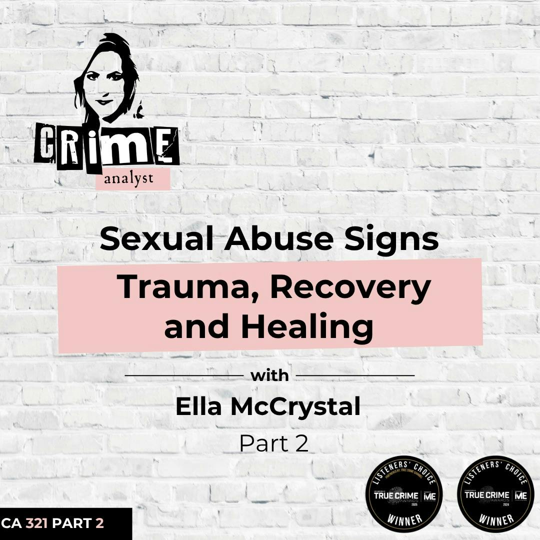 Ep 321: Sexual Abuse Signs, Trauma, Recovery and Healing with Ella McCrystal, Part 2