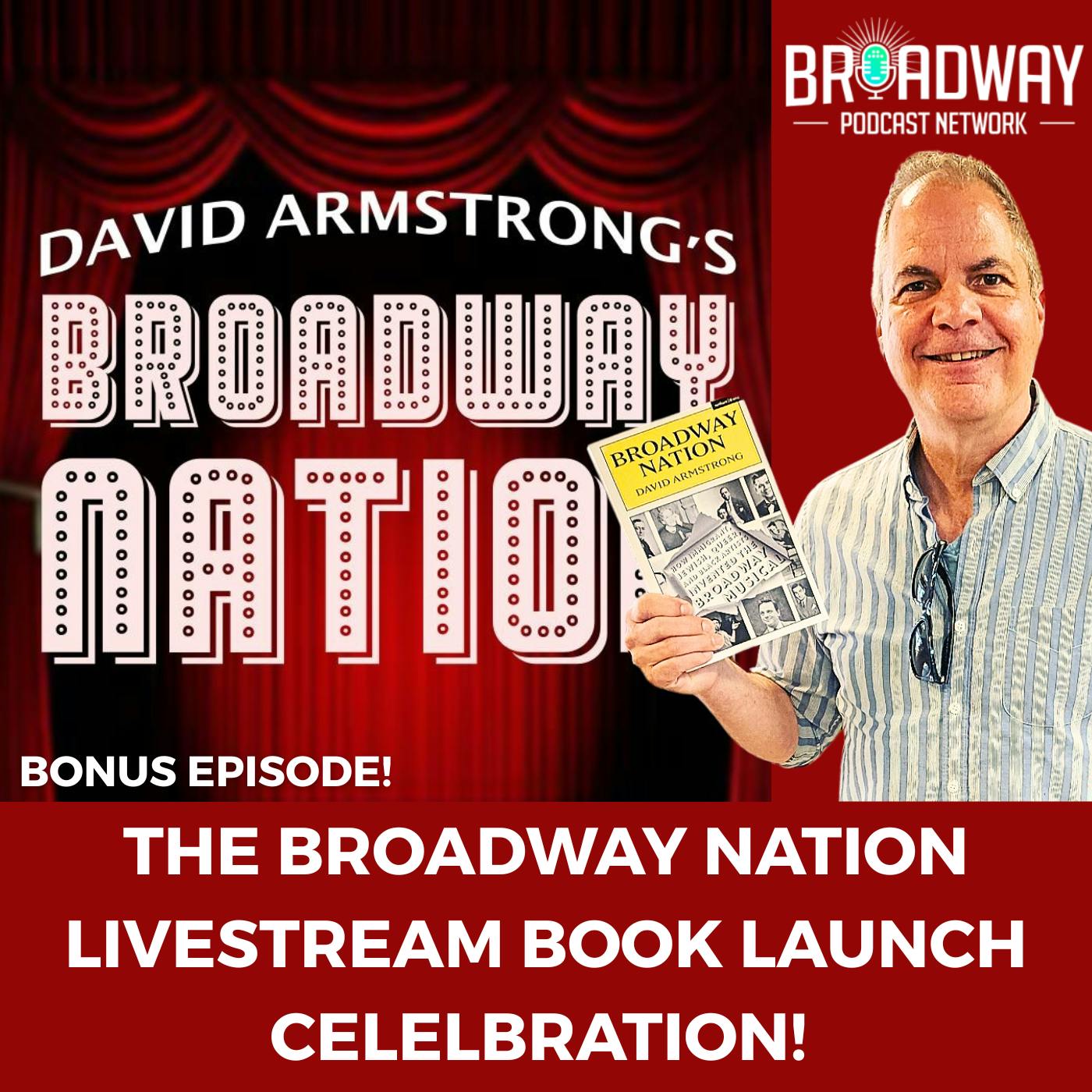 Bonus Episode: The BROADWAY NATION BOOK LAUNCH CELEBRATION!