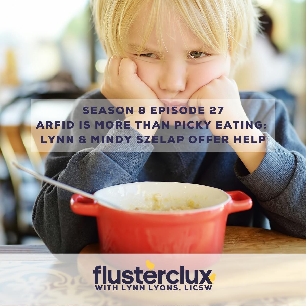 ARFID Is More Than Picky Eating: Lynn & Mindy Szelap Offer Help