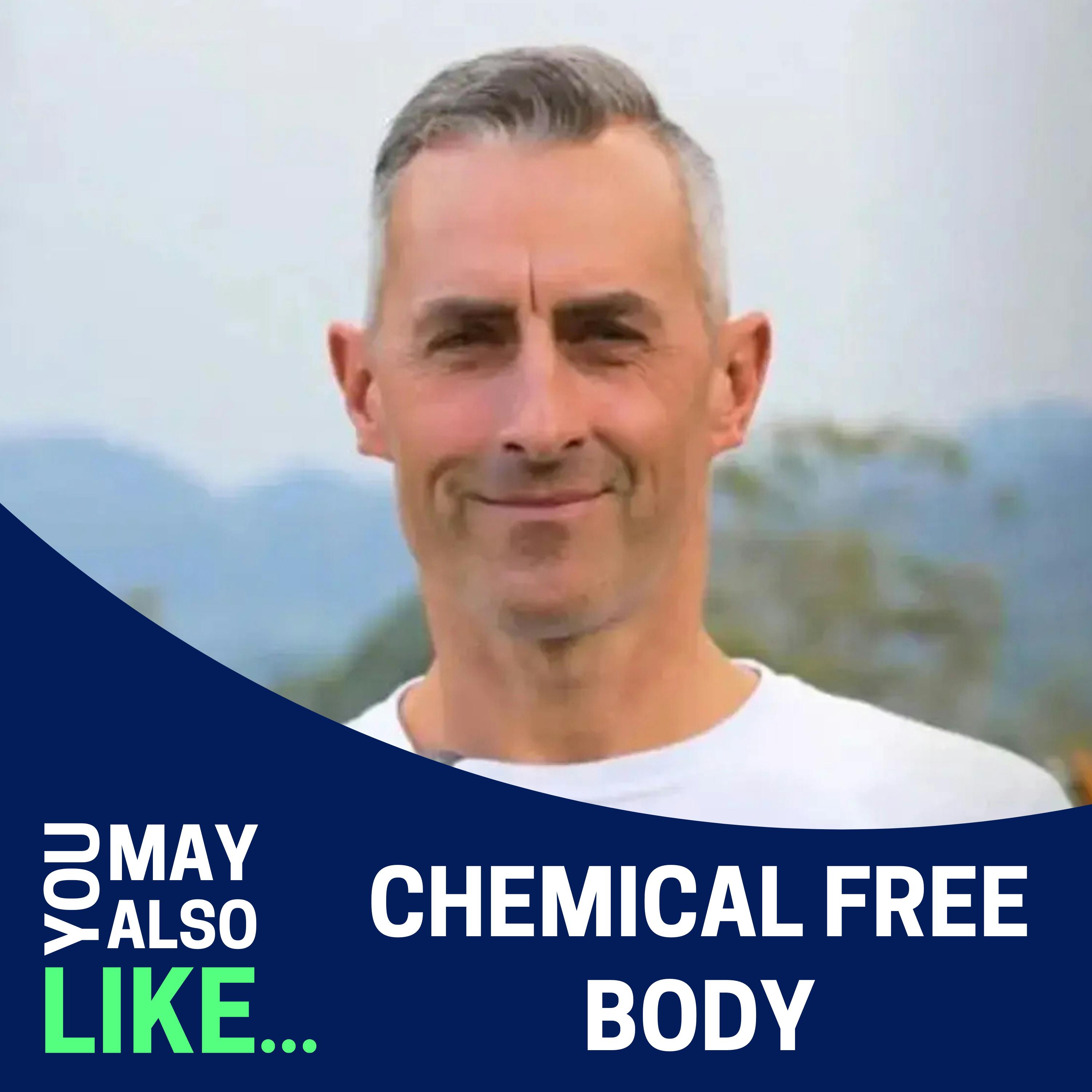 Tim James: Chemical Free Body