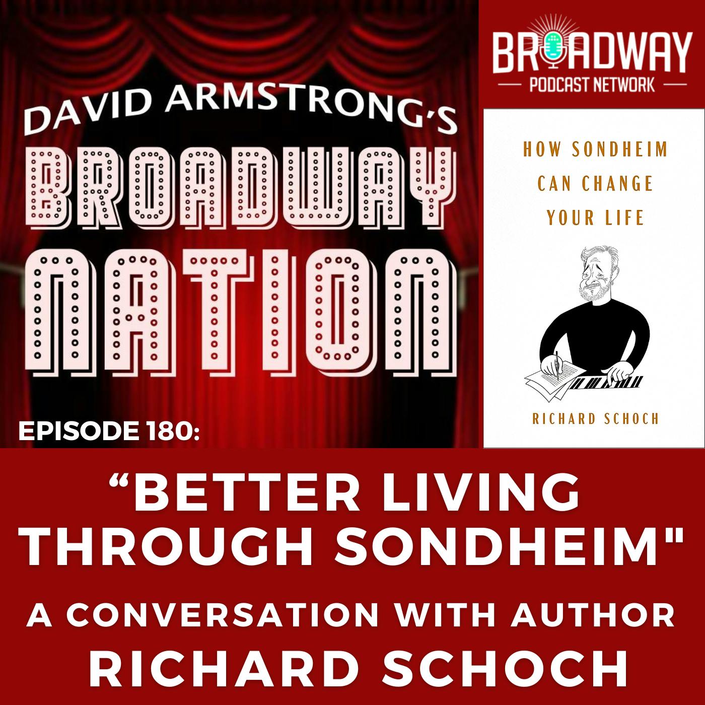 Episode 180: "BETTER LIVING THROUGH SONDHEIM" with author RICHARD SCHOCH