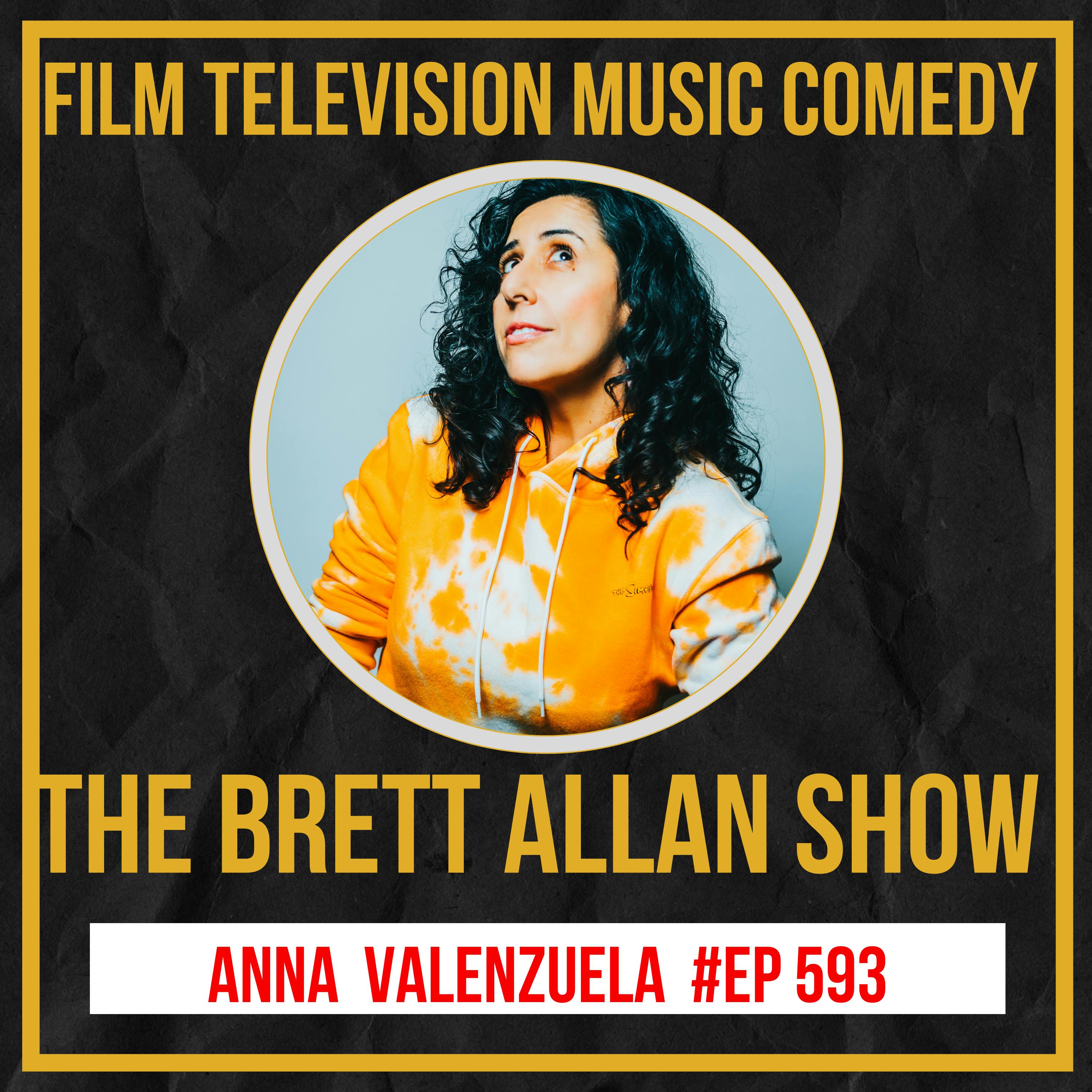 Comedian Anna Valenzuela | The Brett Allan Show