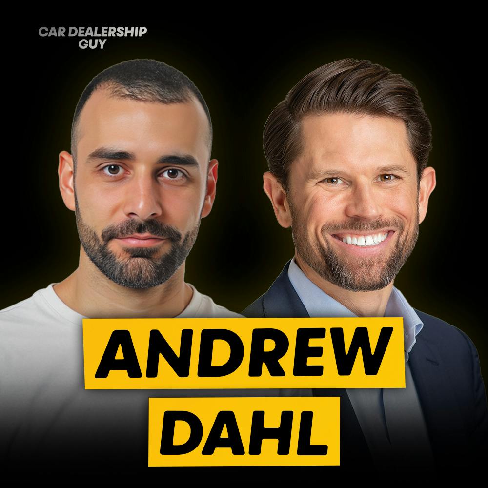 Humbled, Sober, and Scaling to $1B a Year: The Faith-Driven Rise of a 5th-Gen Auto Dealer | Andrew Dahl, President at Dahl Automotive