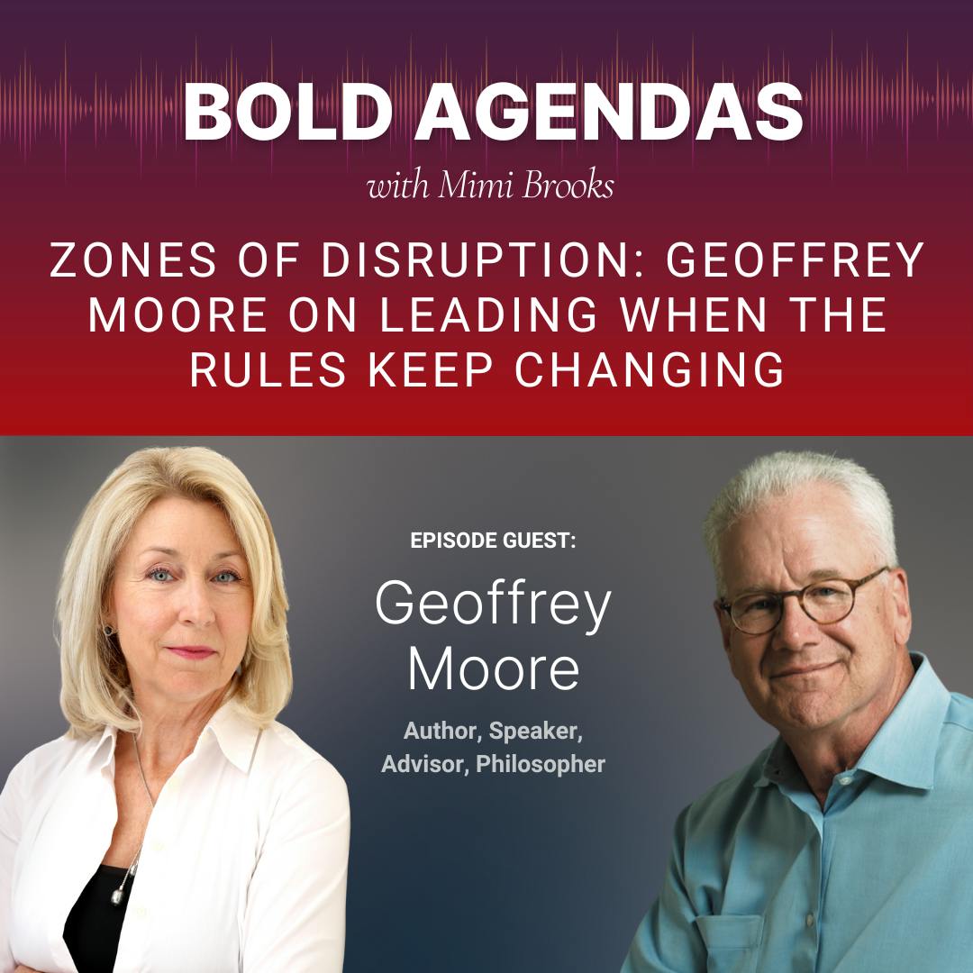 Zones of Disruption: Geoffrey Moore on Leading When the Rules Keep Changing