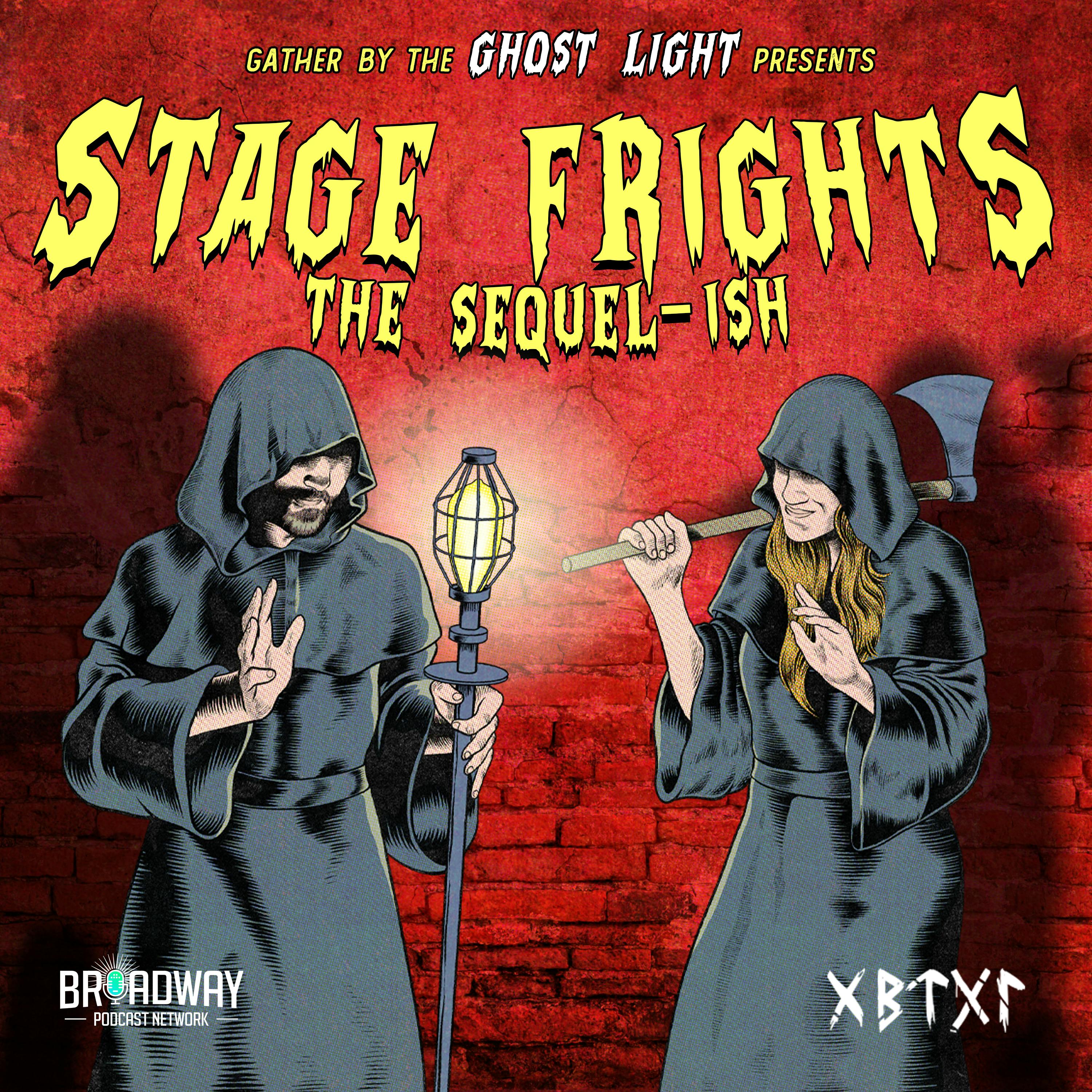 STAGE FRIGHTS: The Sequel-ish (LIVE SHOW)