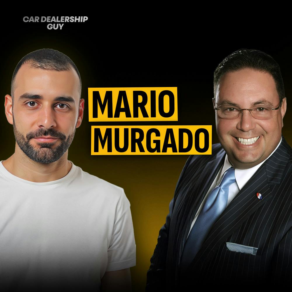 Against All Odds: This Dealer's Rise from Refugee to 29-Store Auto Empire  | Mario Murgado, CEO of Murgado Automotive Group
