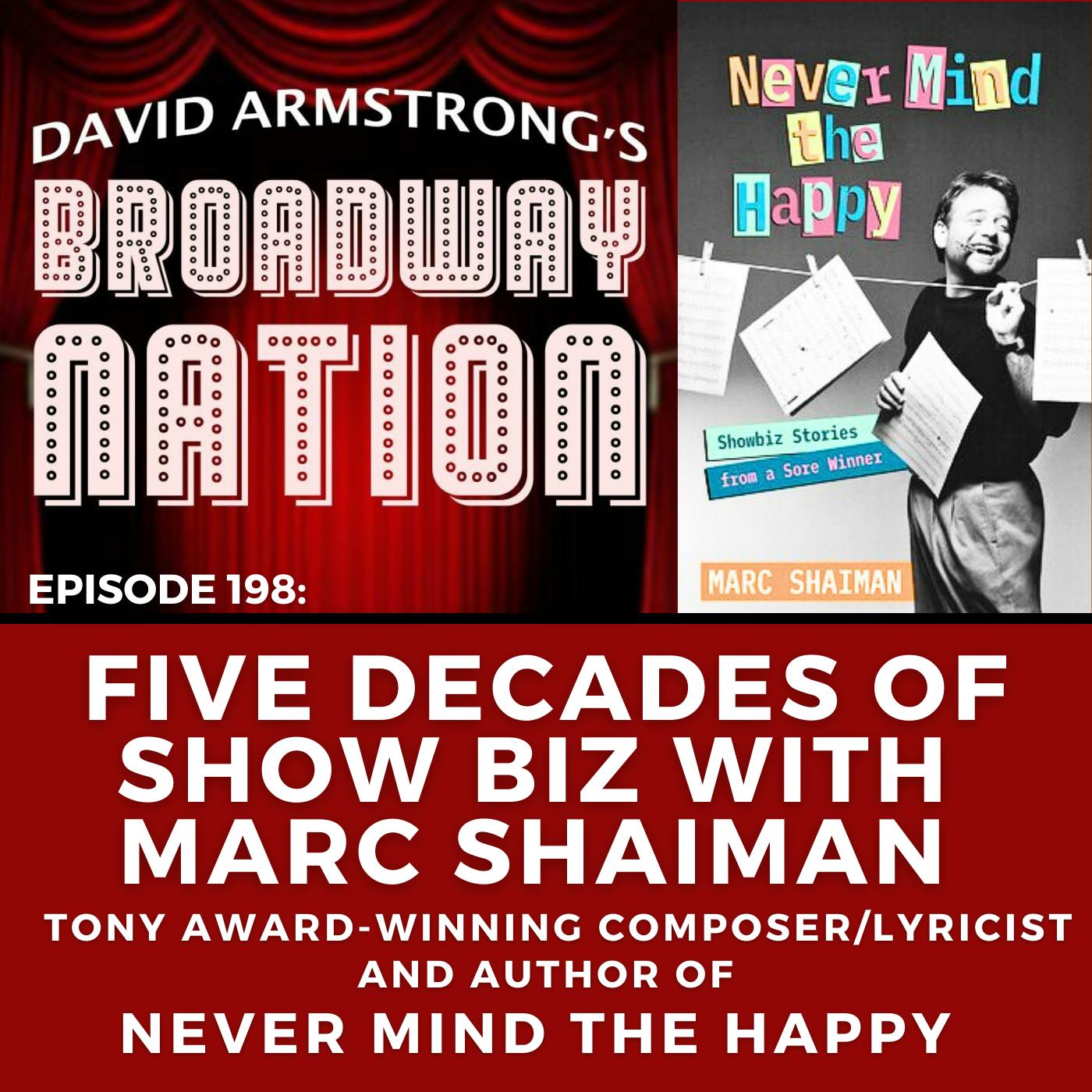 Ep 198: FIVE DECADES OF SHOW BIZ with MARC SHAIMAN