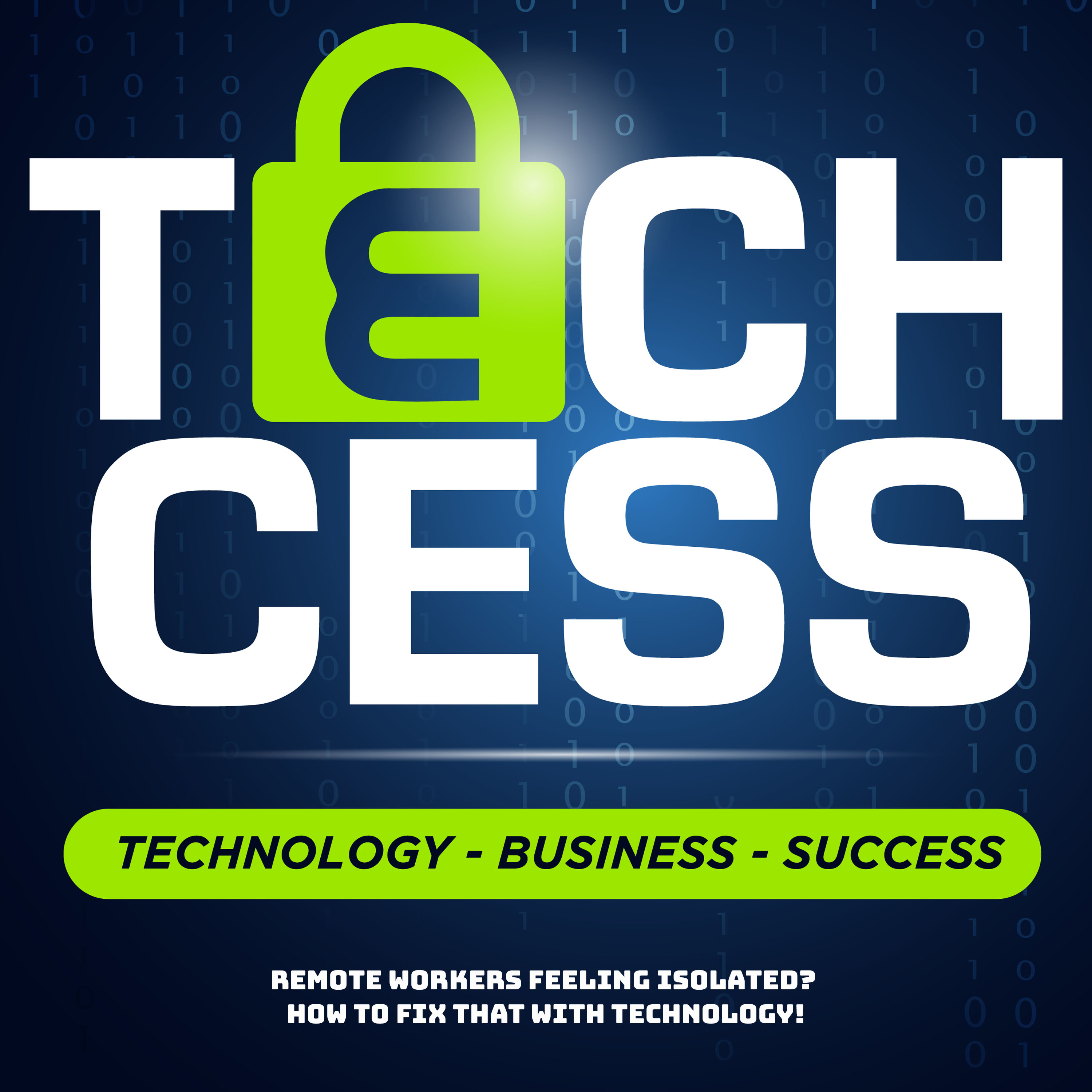 Are your remote workers feeling isolated? Here's how you can use technology to fix that!