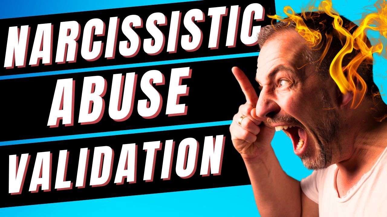 Warning: The Truth About Narcissistic Abuse Validation. Does it Help Heal?