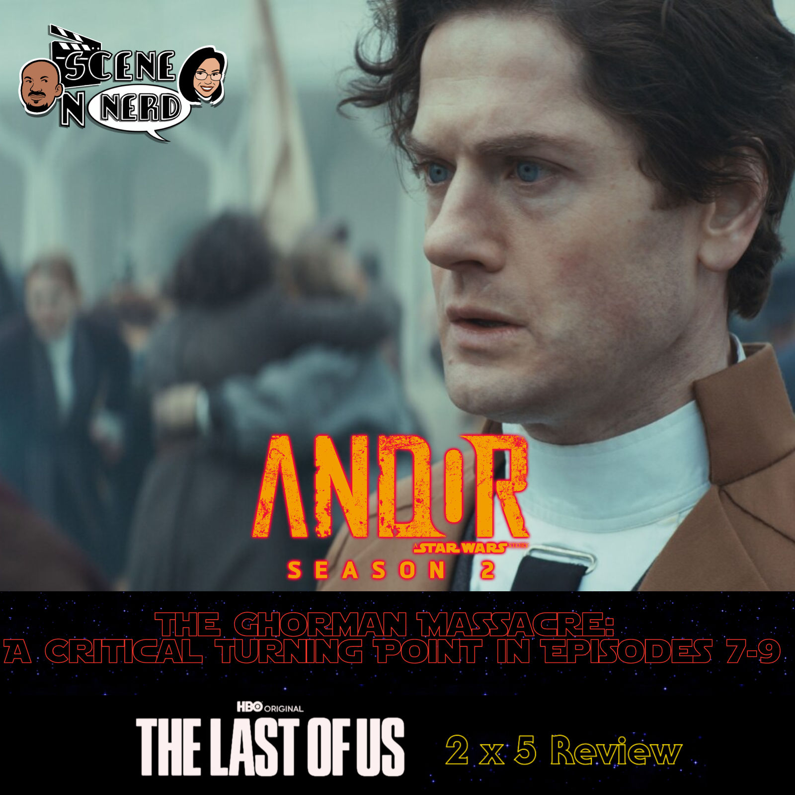 Andor  & The Last of Us  - Deep Dive into S2 E7-9 & E2 x 5
