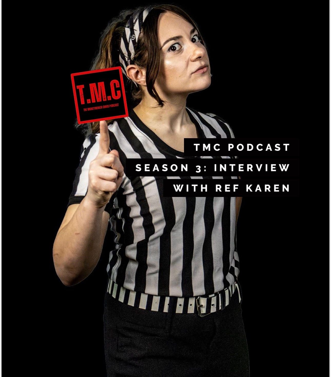 TMC Podcast Season 3 Episode 16. Interview with Ref Karen