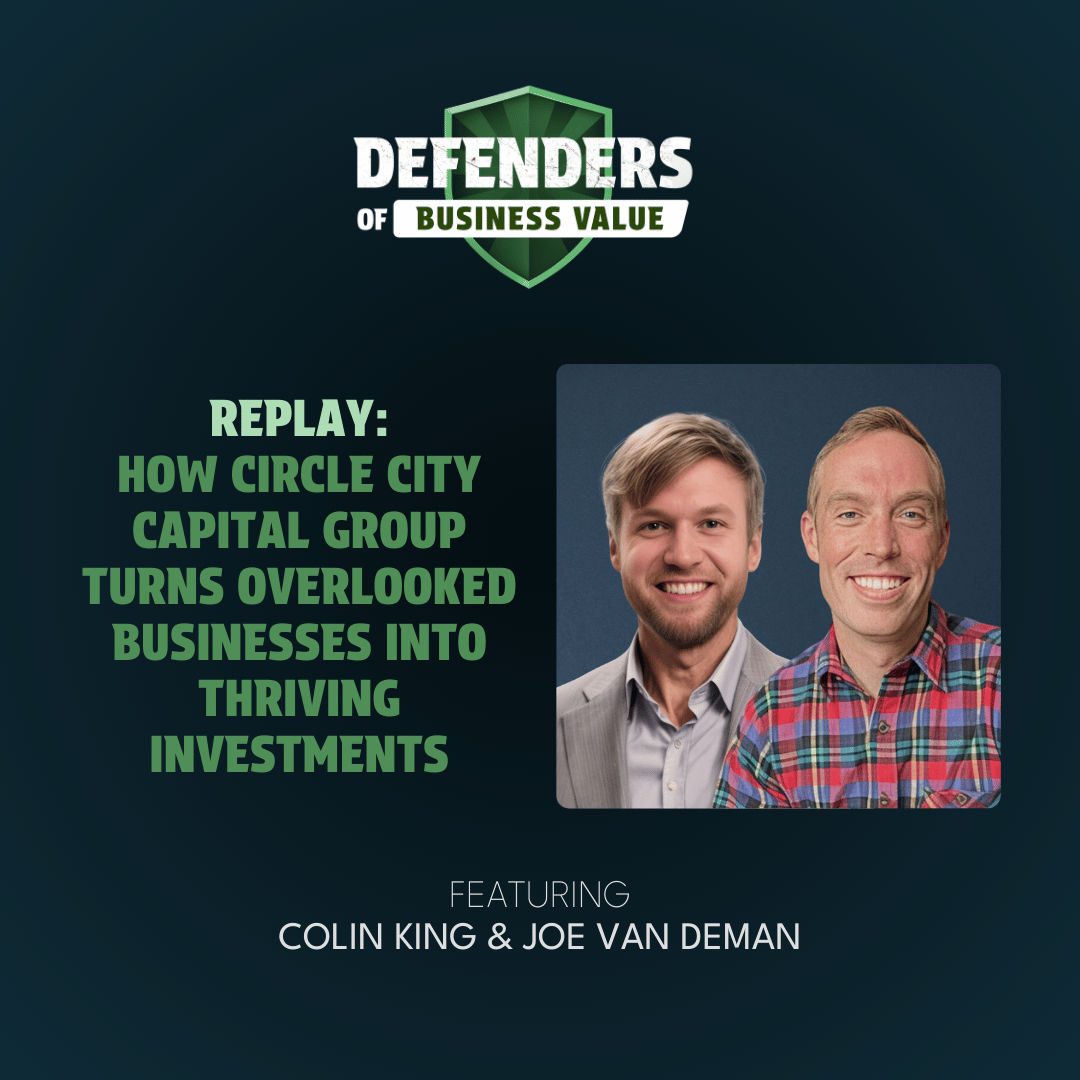 REPLAY: How Circle City Capital Group Turns Overlooked Businesses Into Thriving Investments