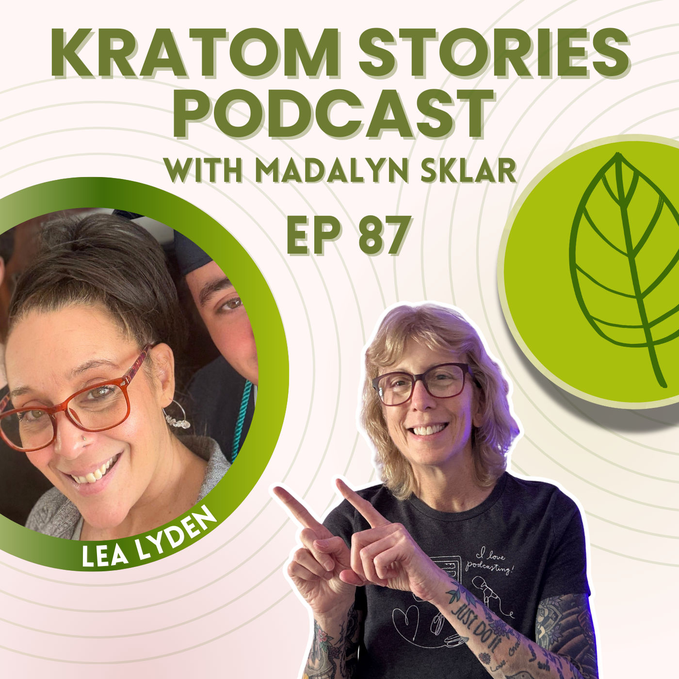 Ep 87: From Chaos to Clarity: Lea Lyden’s Journey from Addiction to Healing with Kratom