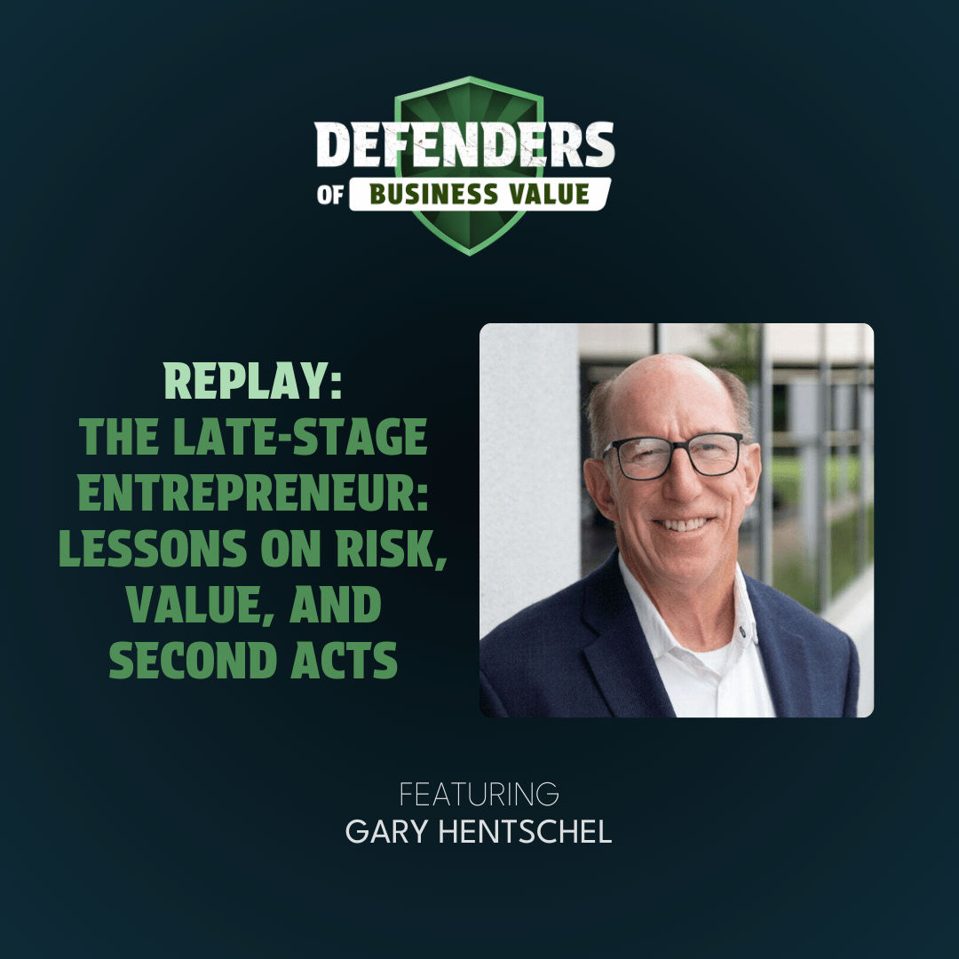 REPLAY: The Late-Stage Entrepreneur: Gary Hentschel on Lessons on Risk, Value, and Second Acts