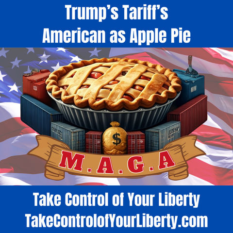 Trump's Tariff's American as Apple Pie Trump's Tariff's American as Apple Pie