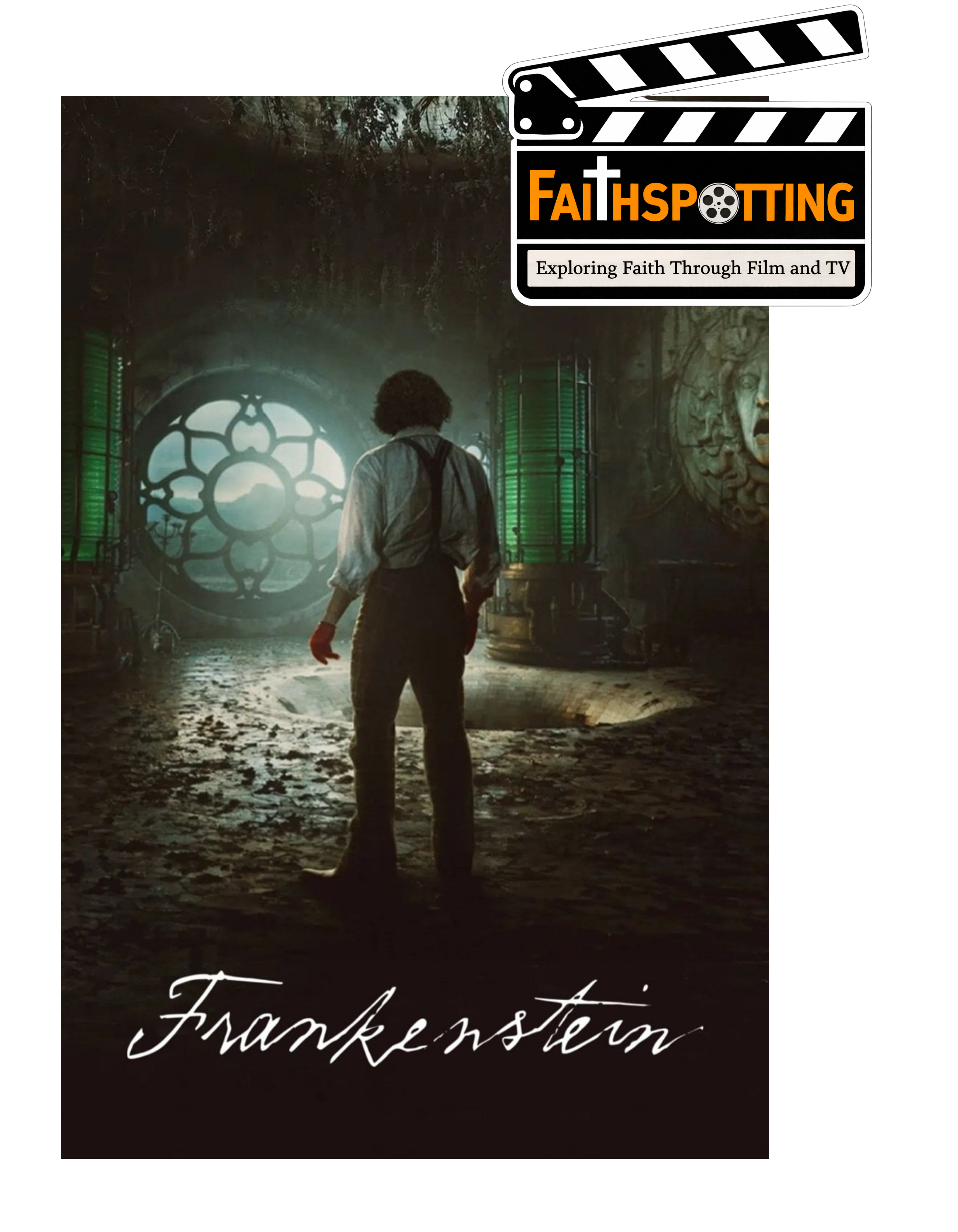 Faithspotting "Frankenstein"