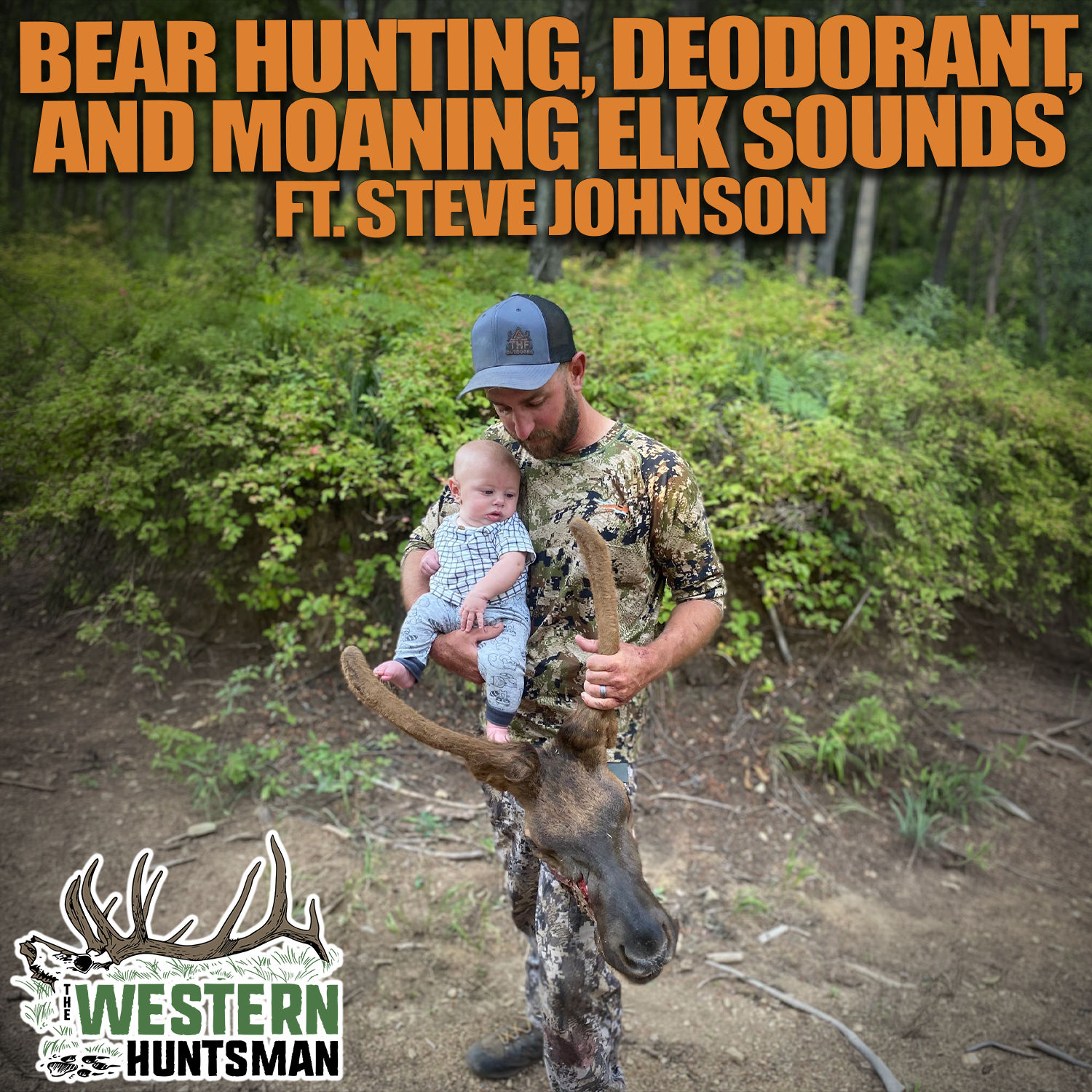 Ep. 254 | Bear Hunting, Deodorant, and Moaning Elk Sounds with Steve Johnson