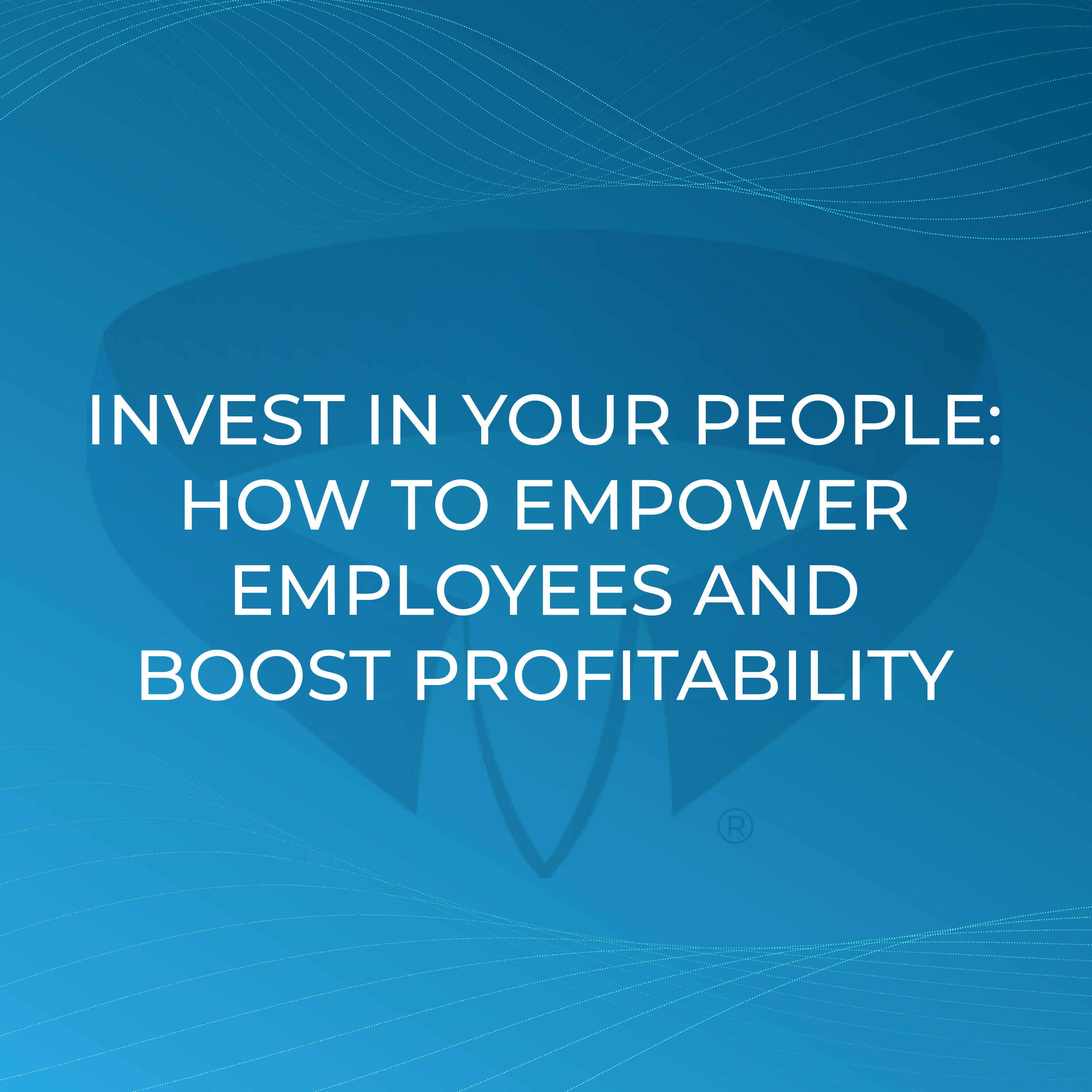 Invest in Your People: How to Empower Employees and Boost Profitability with Kelton Balka