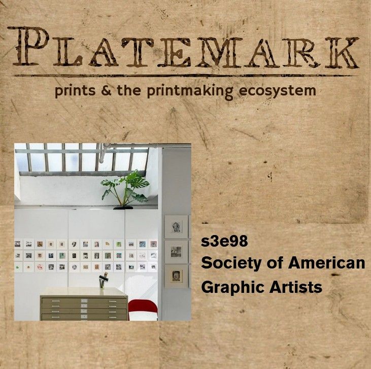 S3e98 the Society of American Graphic Artists with Diego Briceno, DeAnn Prosia, and Esther Schwalb