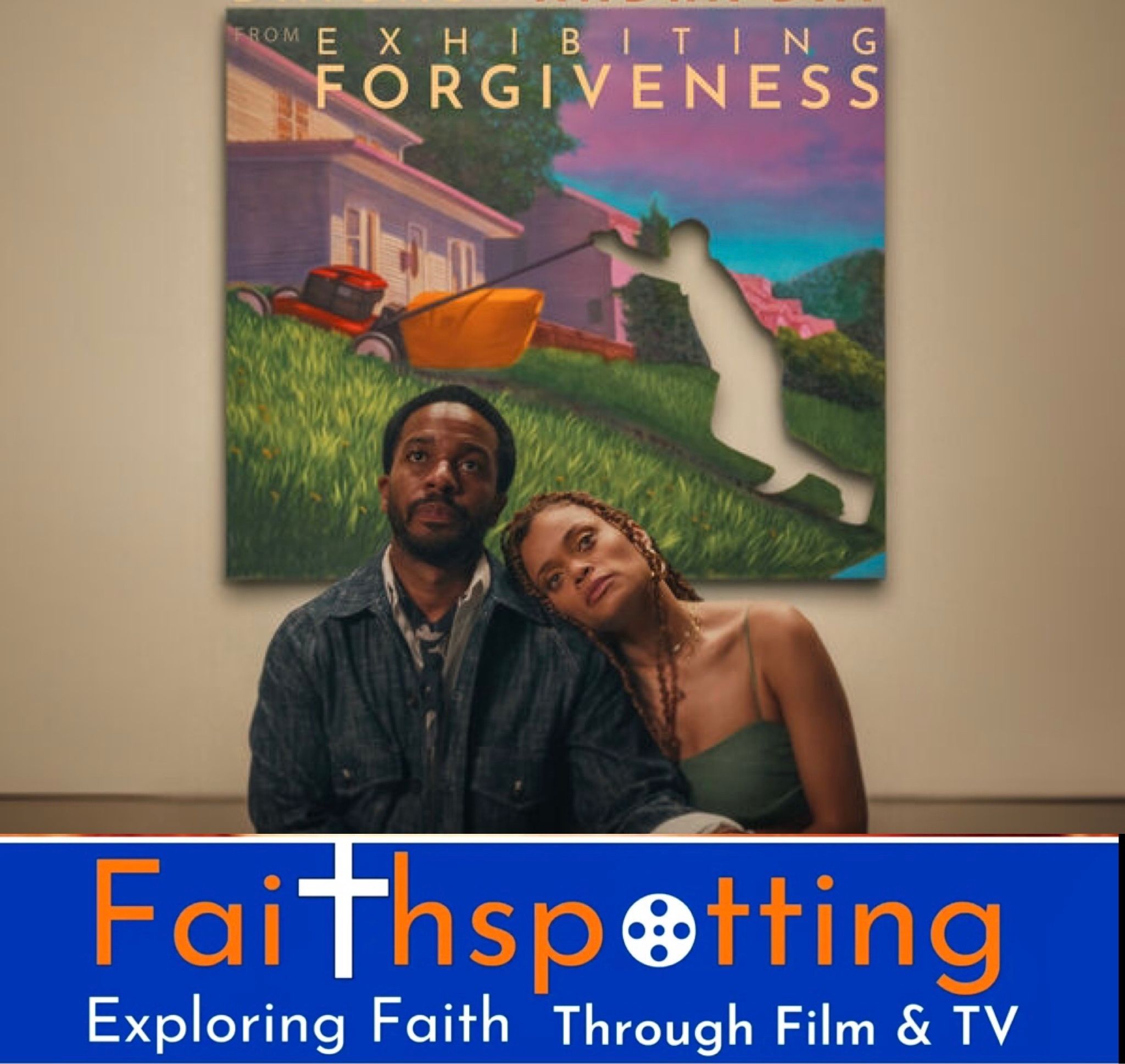 Faithspotting "Exhibiting Forgiveness"