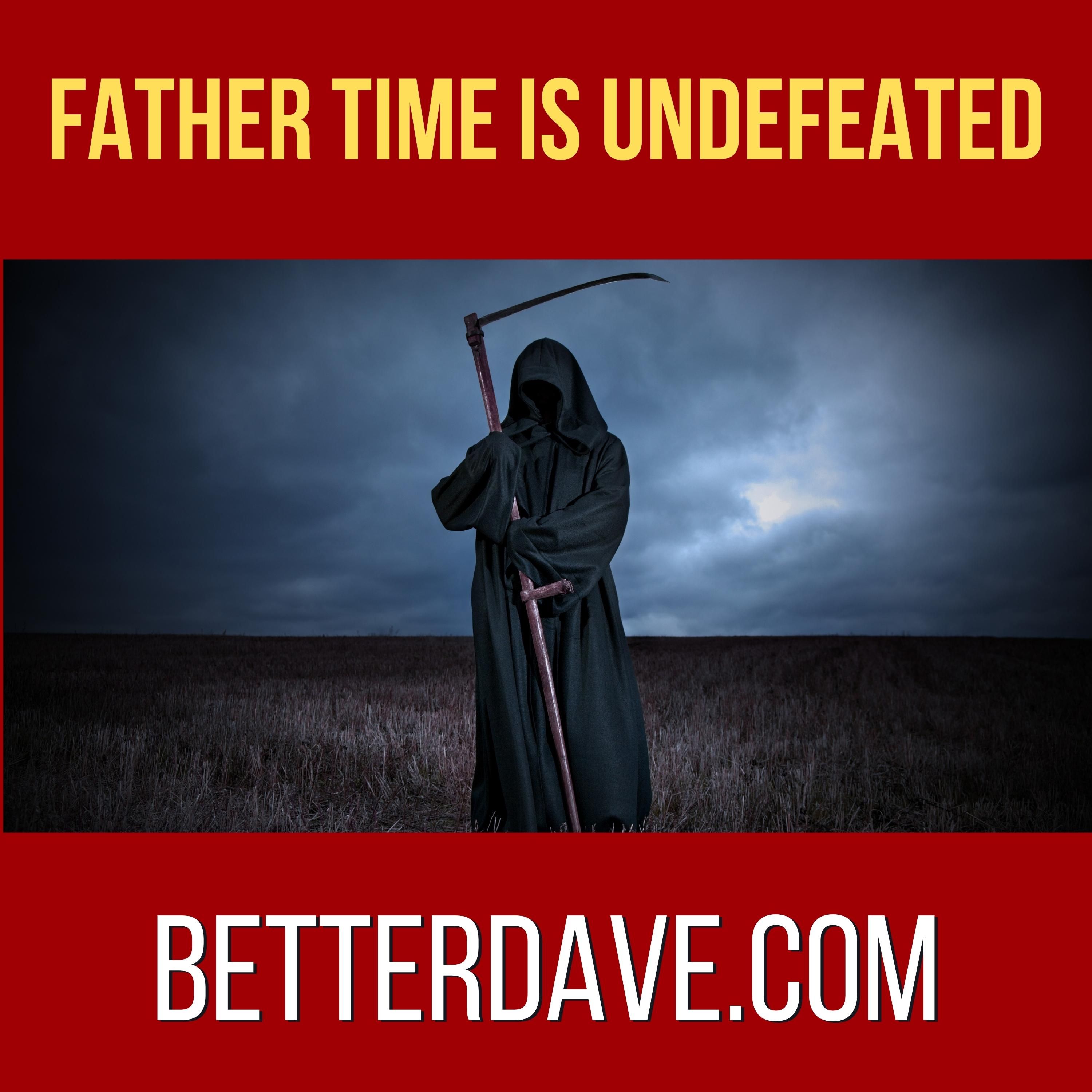 Father Time is Undefeated