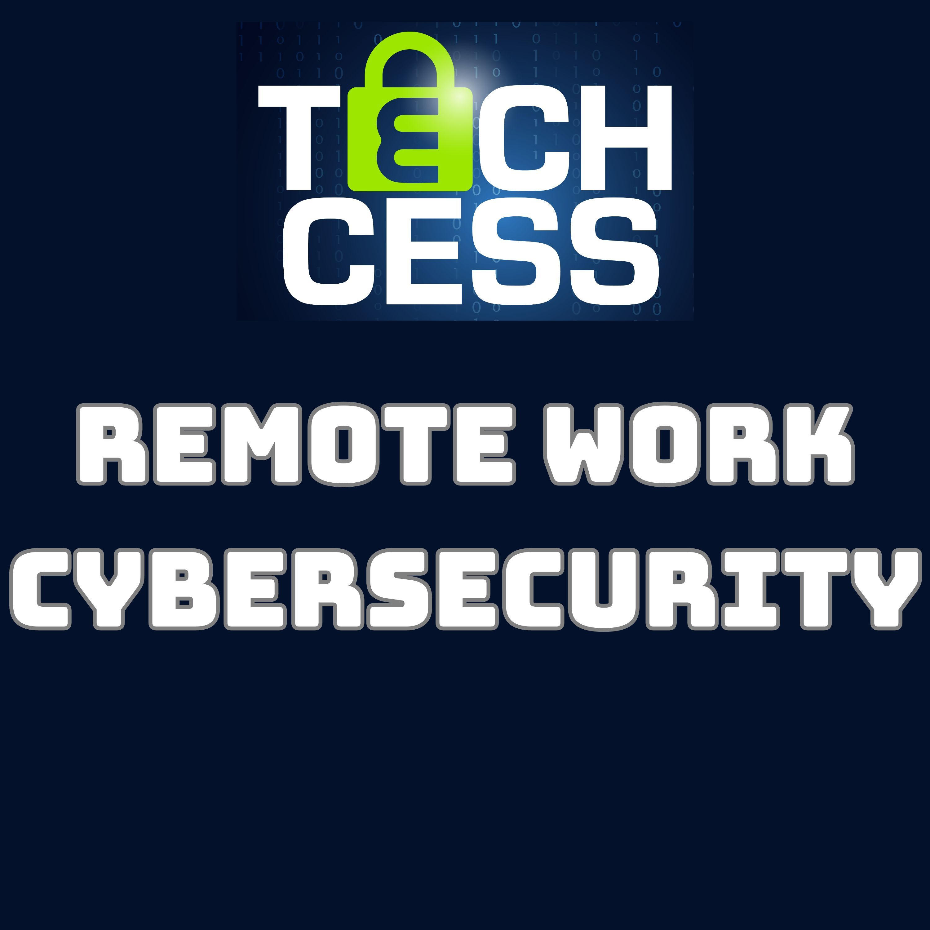 Remote work cybersecurity and how to protect your home workers