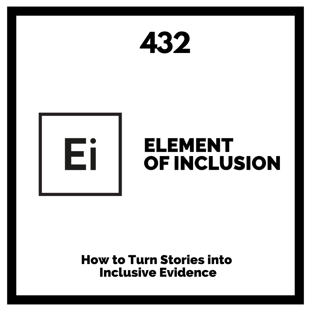How to Turn Stories into Inclusive Evidence