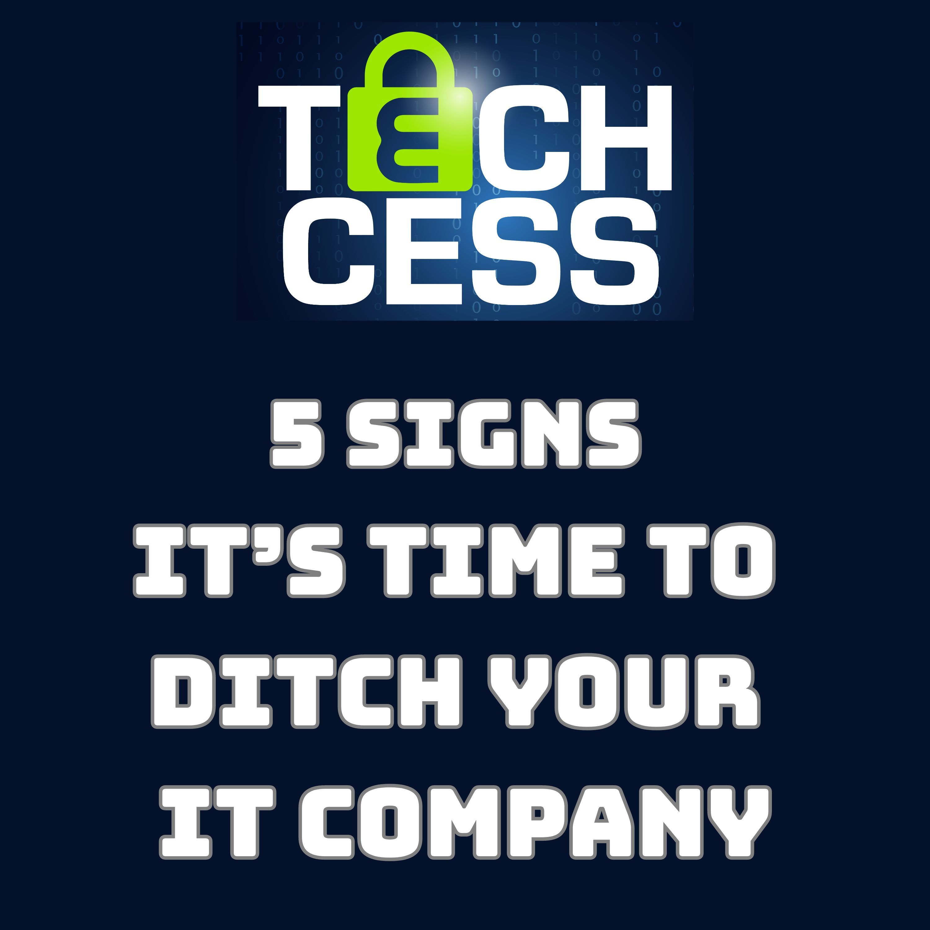 5 signs it's time to ditch your current IT support