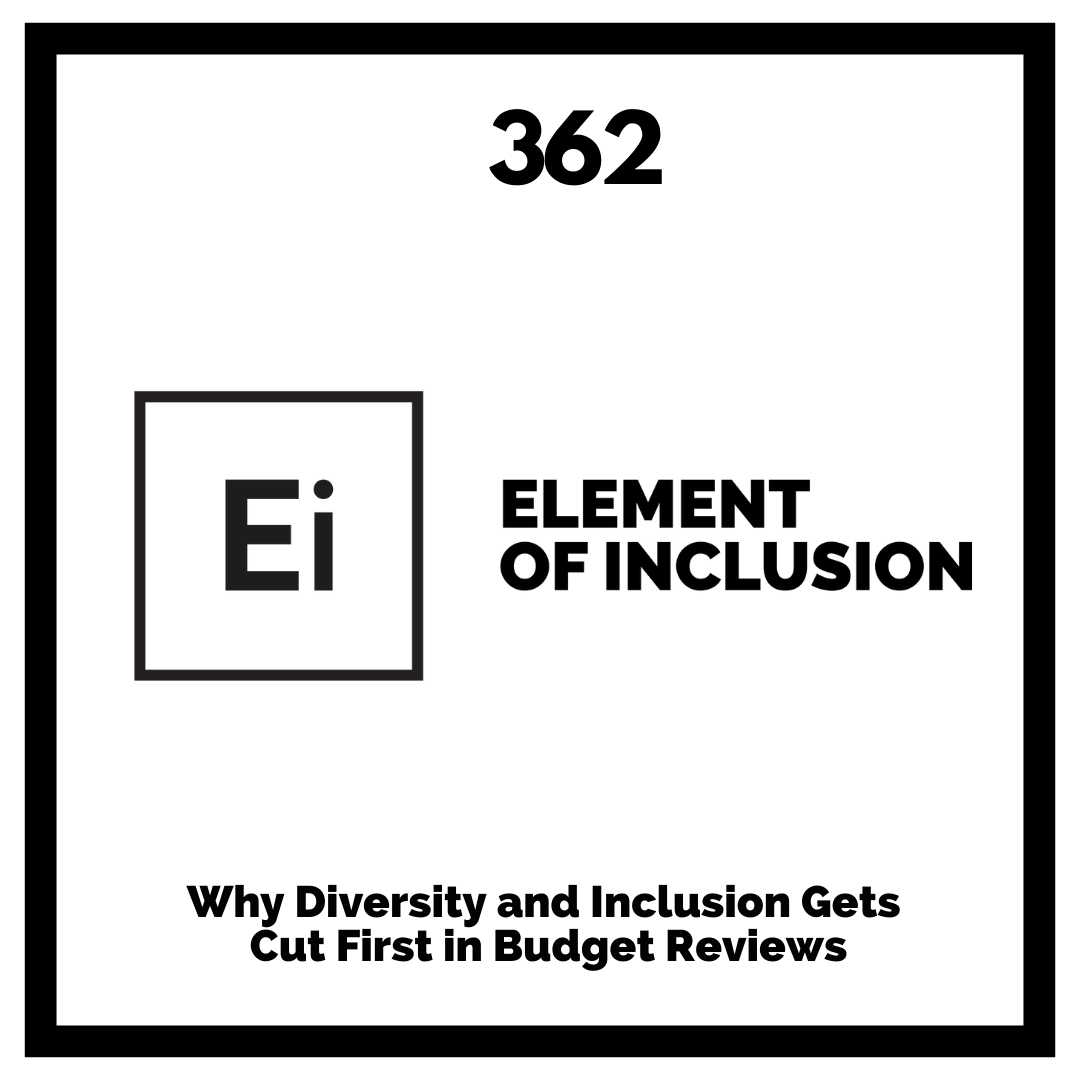 Why Diversity and Inclusion Gets Cut First in Budget Reviews