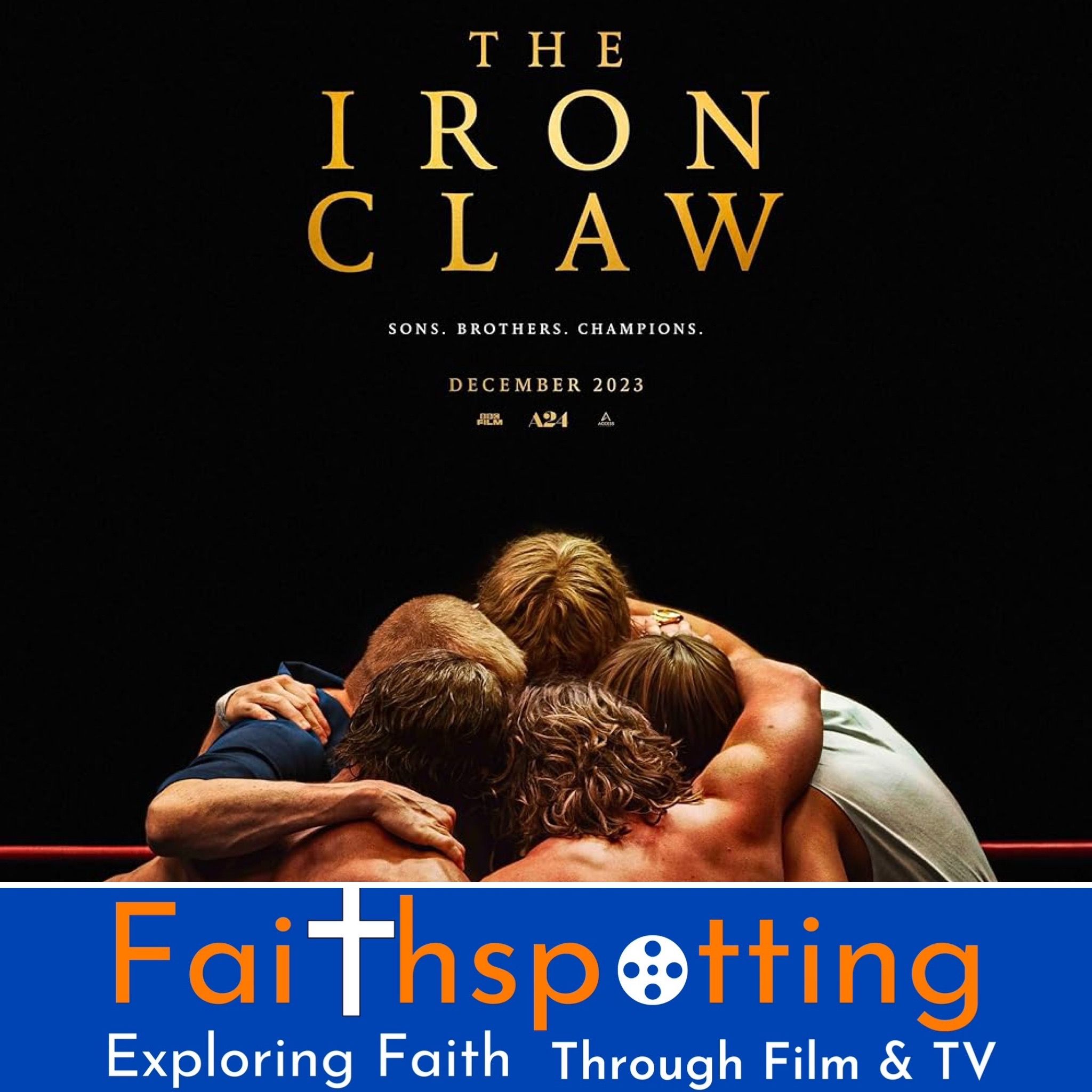 Faithspotting "The Iron Claw"
