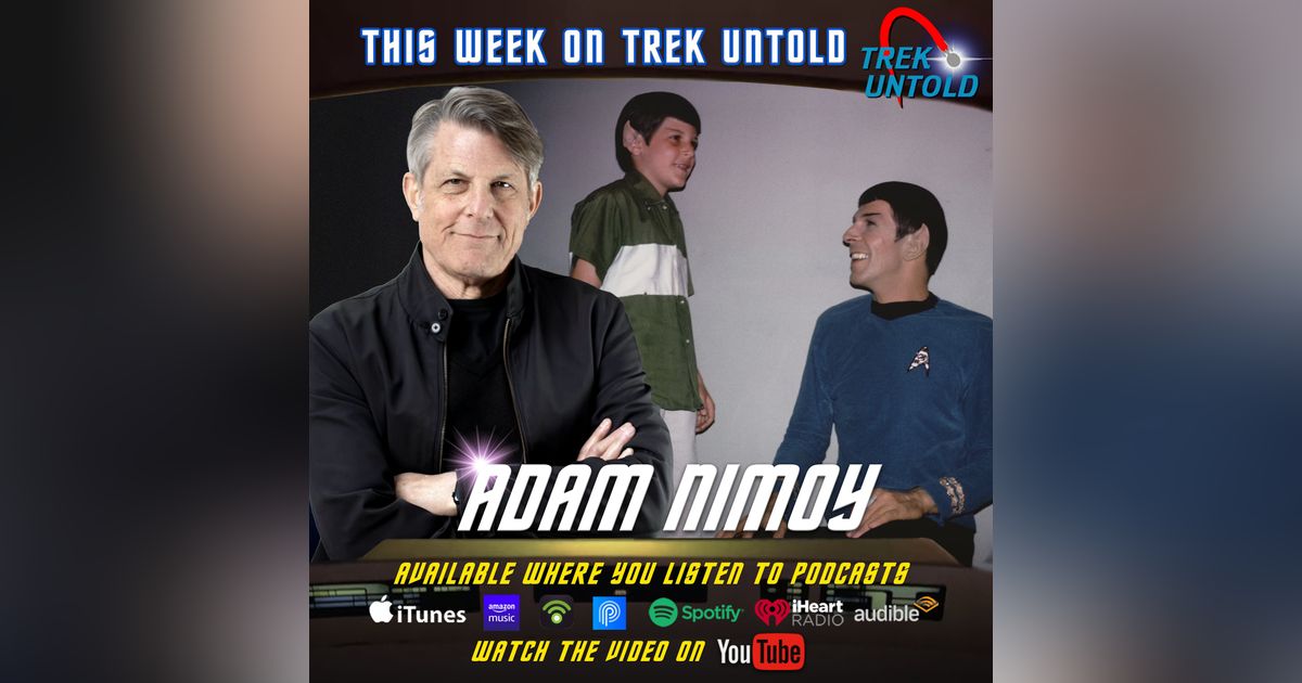 Growing Up With Spock: Adam Nimoy Reflects On The Life of Leonard Nimoy