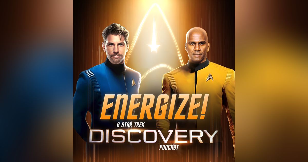 Energize: Star Trek Discovery Season 5 Episode#2 "Under The Twin Moons"