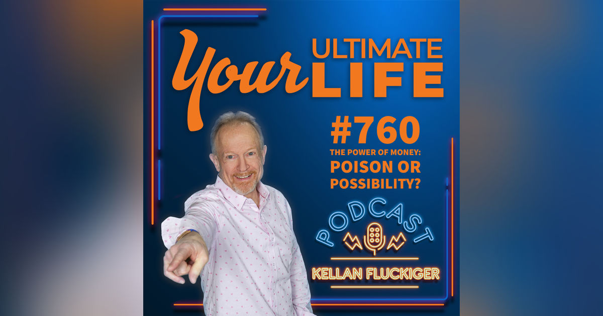 The Power of Money Poison or Possibility? #760 The Power of Money Poison or Possibility? #760