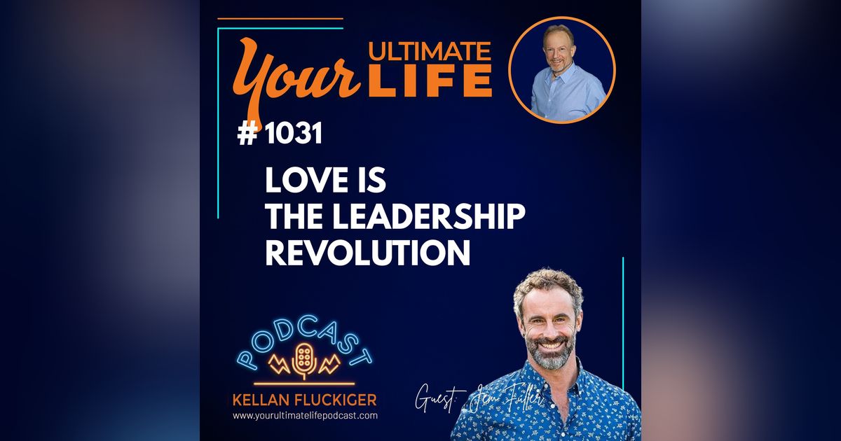 Love Is the Leadership Revolution: How Presence Outperforms Power