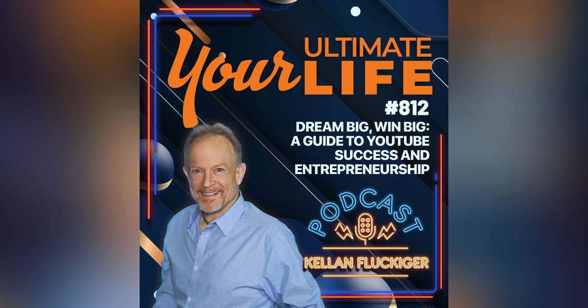 Dream Big, Win Big: A Guide to YouTube Success and Entrepreneurship, 812