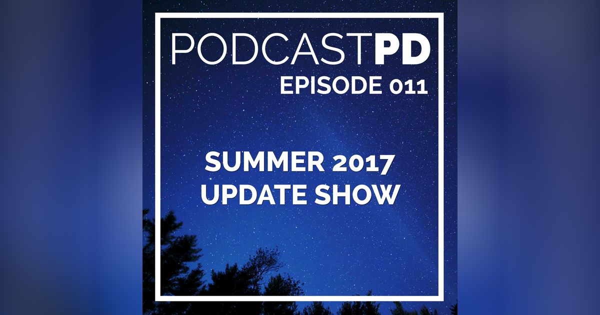 Summer 2017 Update Show - PPD011