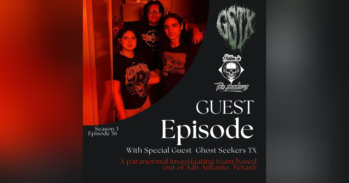 Guest Episode With Paranormal Investigating Team Ghost Seekers Texas Guest Episode With Paranormal Investigating Team Ghost Seekers Texas