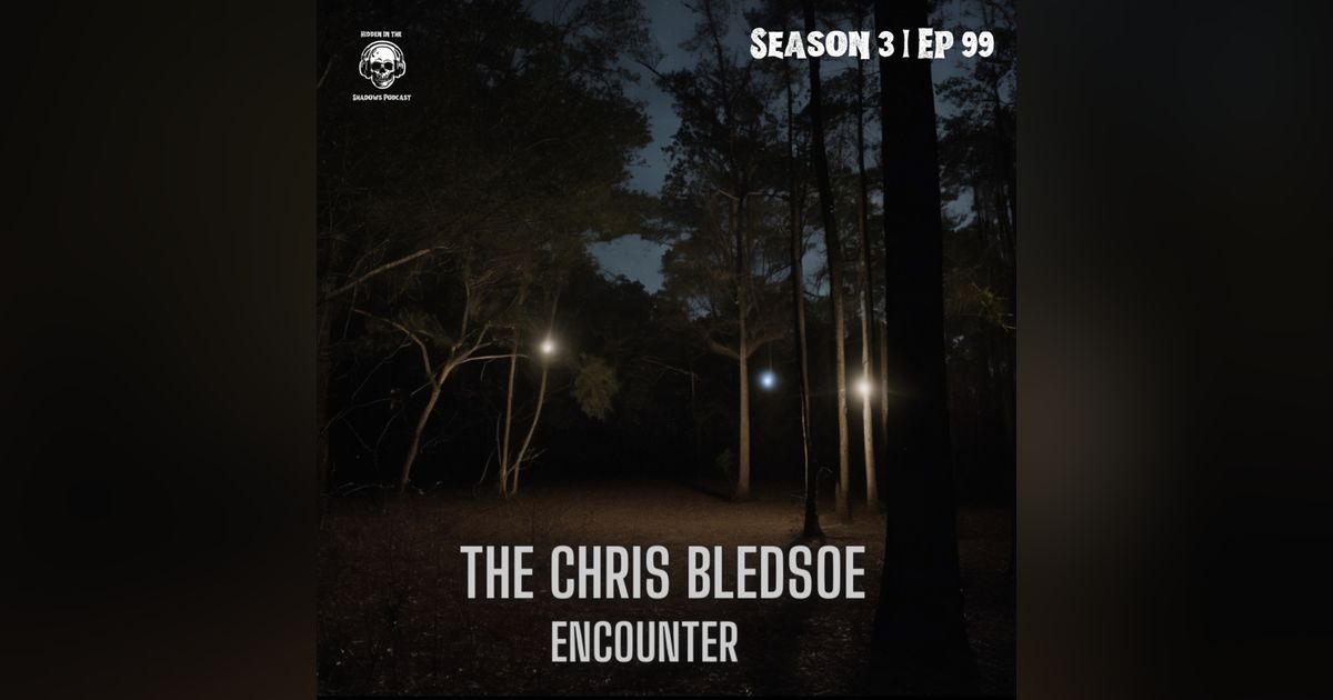 The Chris Bledsoe Encounter The Chris Bledsoe Encounter
