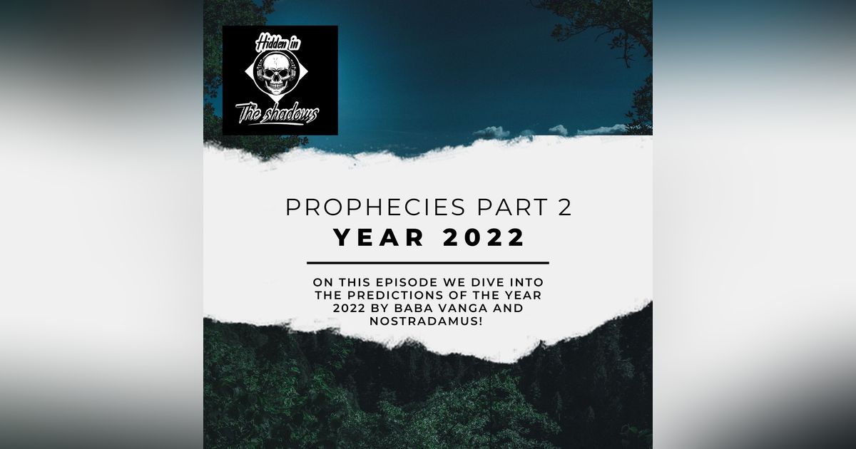 Prophecies Part 2: The Year 2022