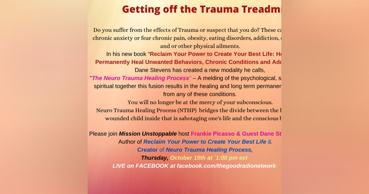 Healing Trauma, Chronic Pain, and other Unwanted Conditions Healing Trauma, Chronic Pain, and other Unwanted Conditions