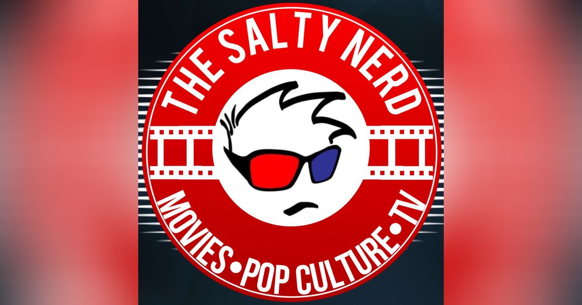 The Salty Nerd Podcast The Salty Nerd Podcast