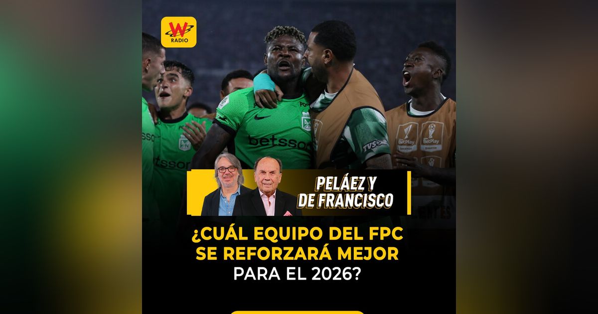 ¿Cuál equipo del FPC se reforzará mejor para el 2026?
