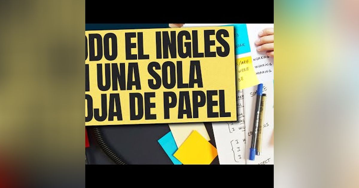 110. Aprende INGLES Desde Cero Con Una Sola Hoja de Papel, ESTRATEGIA INFALIBLE IDEAL PARA PRINCIPIA