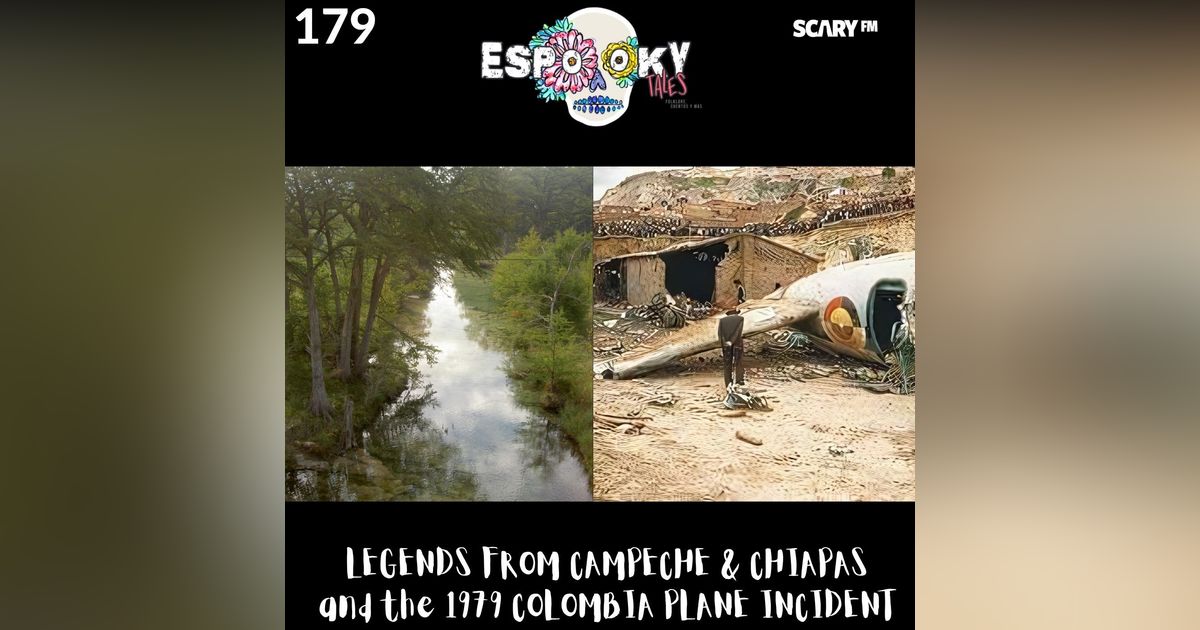 Legends from Campeche and Chiapas and the 1979 Colombia Plane Incident