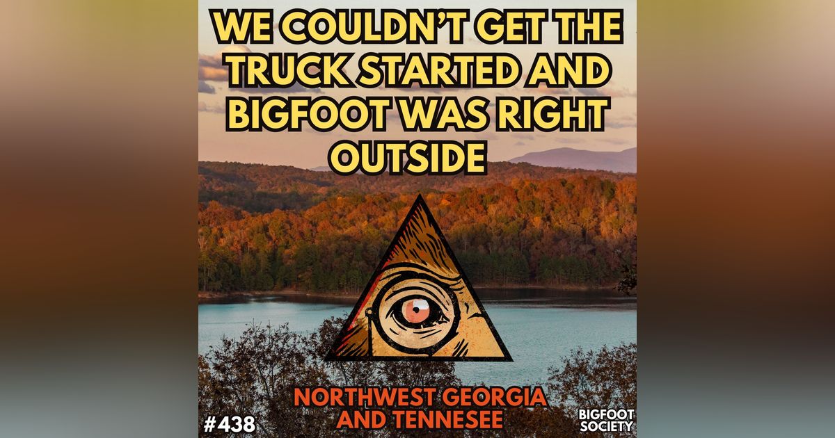 Stuck in Our Truck and Bigfoot was Right Outside!