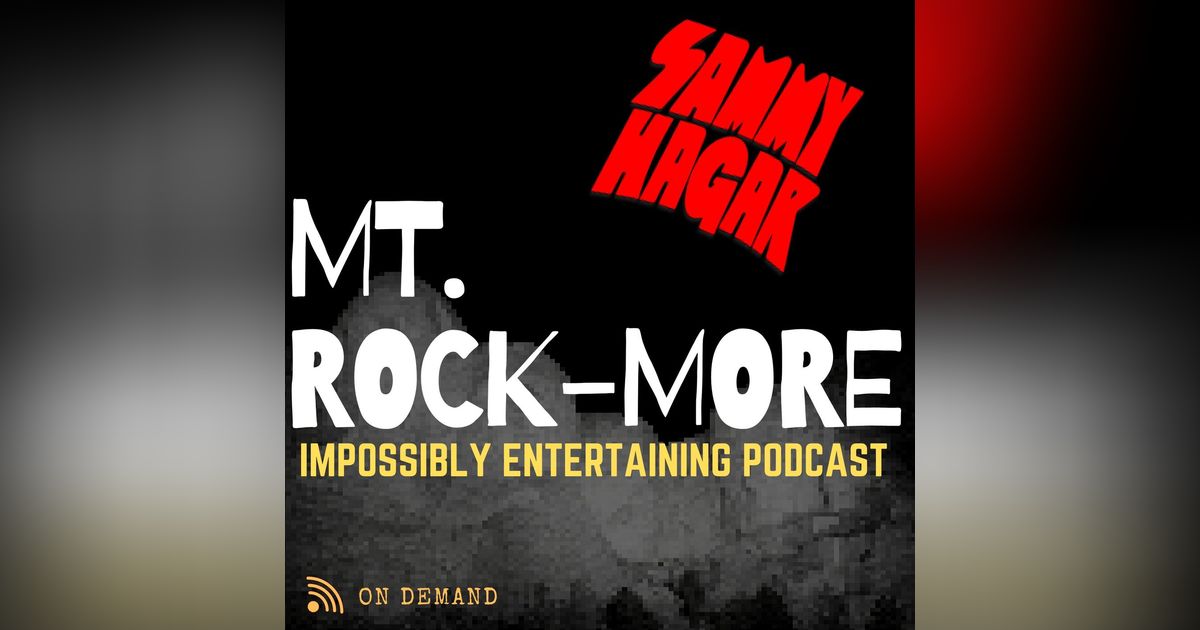 MT. ROCKMORE | Season 1 | Episode #1: Sammy Hagar