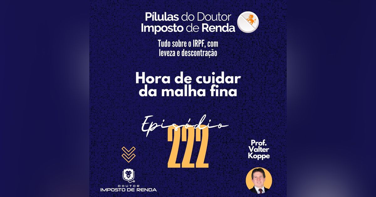 PDIR Ep. 222 – Hora de cuidar da malha fina
