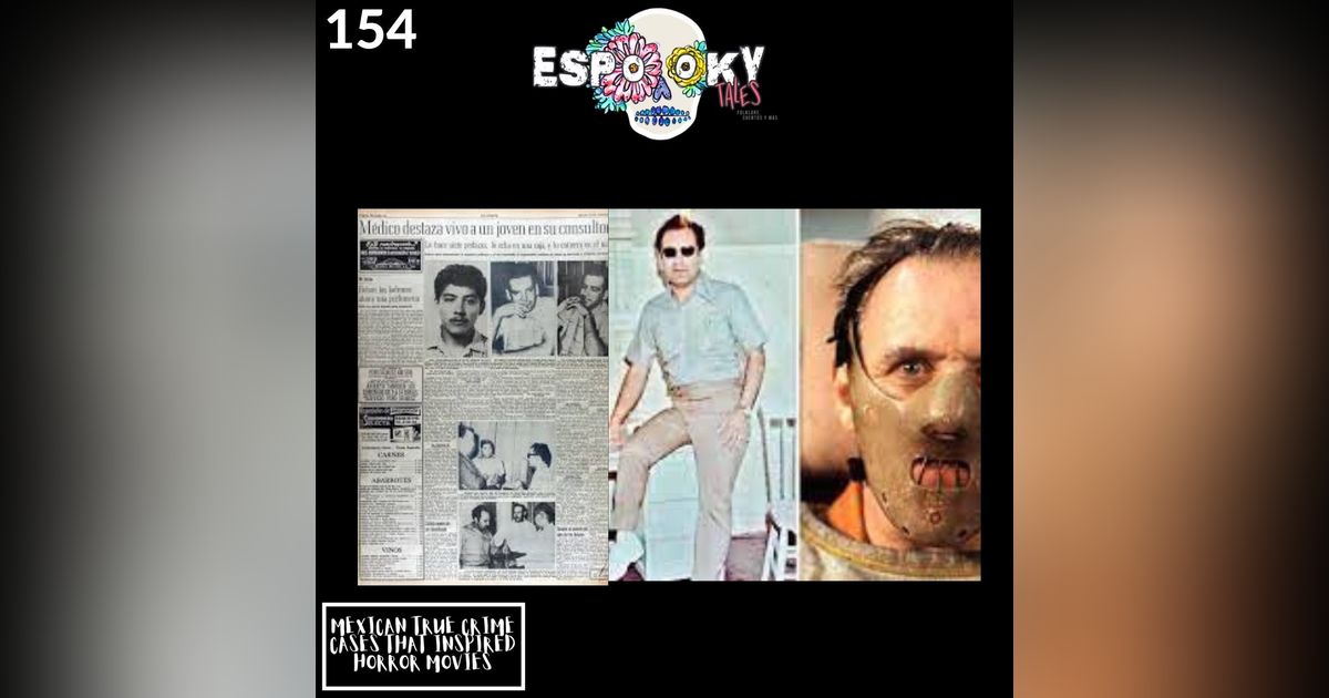 Mexican True Crime Cases That Inspired Horror Movies Mexican True Crime Cases That Inspired Horror Movies