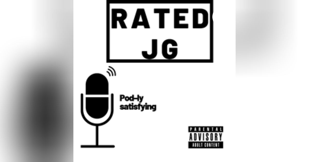 Episode #103: Guest #8 – Justin Gilley, host of the Rated JG Podcast